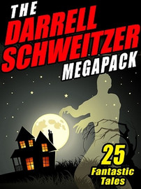 The Darrell Schweitzer MEGAPACK™ (ePub/Kindle)