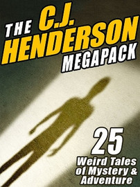 The C.J. Henderson MEGAPACK™ (ePub/Kindle)