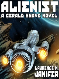 Alienist: A Gerald Knave Science Fiction Adventure, by Laurence M. Janifer (ePub/Kindle)