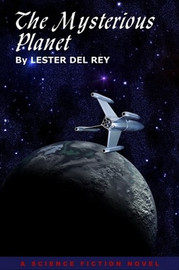 The Mysterious Planet, by Lester del Rey (ePub/Kindle)