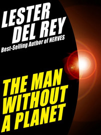The Man Without a Planet, by Lester del Rey (ePub/Kindle)