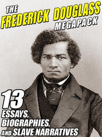 The Frederick Douglass MEGAPACK™ (ePub/Kindle)