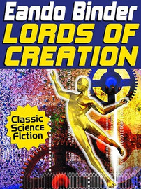 Lords of Creation, by Eando Binder (ePub/Kindle)