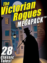 The Victorian Rogues MEGAPACK™ (ePub/Kindle)