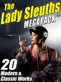 The Lady Sleuth MEGAPACK™ (ePub/Kindle)