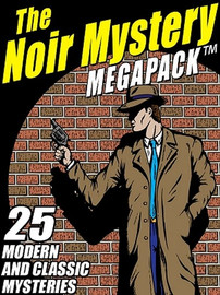 The Noir Mystery MEGAPACK™  (ePub/Kindle)