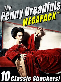 The Penny Dreadfuls MEGAPACK™ (ePub/Kindle)