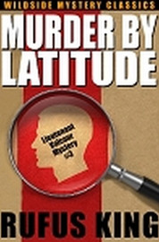 Murder by Latitude (Lt. Valcour #3), by Rufus King (ePub/Kindle)