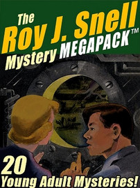 The Roy J. Snell Mystery MEGAPACK™ (ePub/Kindle)