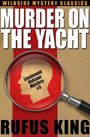 Murder on the Yacht: A Lt. Valcour Mystery, by Rufus King (ePub/Kindle)