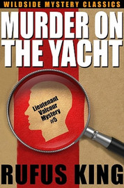 Murder on the Yacht: A Lt. Valcour Mystery, by Rufus King (Paperback)