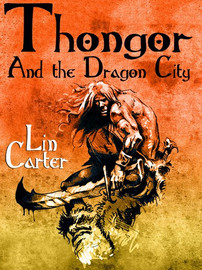Thongor and the Dragon City, by Lin Carter (ebook - ePub, Kindle, pdf)