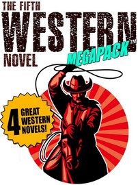 The 5th Western Novel MEGAPACK™ (epub, Kindle, .pdf)