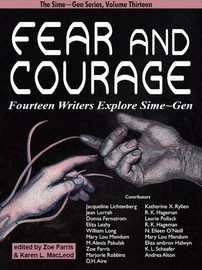 Fear and Courage: Fourteen Writers Explore Sime~Gen (Sime~Gen 13), edited by Zoe Farris and Karen L. MacLeod (epub/Kindle/pdf)