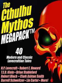 The Cthulhu Mythos Megapack: 40 Modern and Classic Lovecraftian Stories (epub/Kindle/pdf)