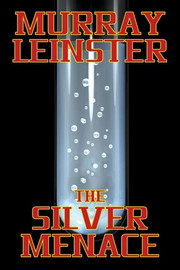 The Silver Menace, by Murray Leinster (Paperback)