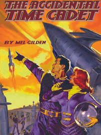 The Accidental Time Cadet, by Mel Gilden (epub/Kindle/pdf)