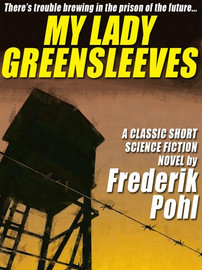 My Lady Greensleeves, by Frederik Pohl  (Paperback)