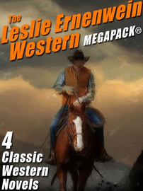 The Leslie Ernenwein Western MEGAPACK®, by Leslie Ernenwein  (epub/Mobi/pdf)