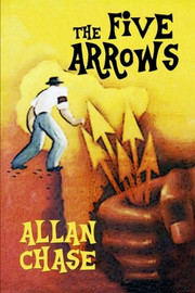 The Five Arrows, by Alan Chase (Paperback)