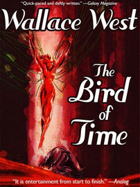 The Bird of Time, by Wallace West (Paperback)