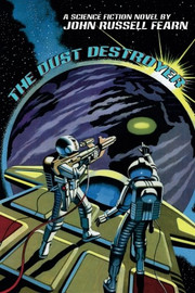 The Dust Destroyer: A Science Fiction Novel, by John Russell Fearn (Paperback)