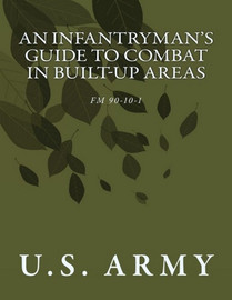An Infantryman's Guide to Combat in Built-Up Areas (FM 90-10-1) (Paperback)
