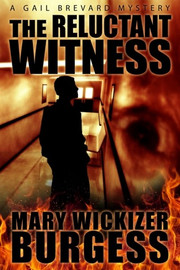 The Reluctant Witness: A Gail Brevard Mystery, by Mary Burgess (paperback)