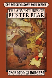 The Adventures of Buster Bear, by Thornton W. Burgess (Trade Paperback)