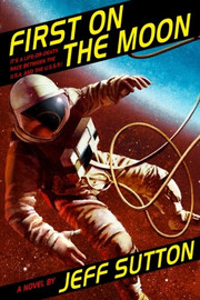 First on the Moon, by Jeff Sutton (Trade Paperback)