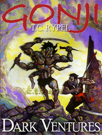 Gonji: Dark Ventures, by T.C. Rypel (ePub/Kindle/pdf)