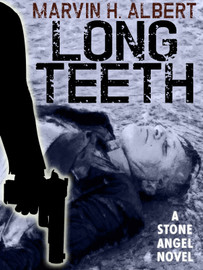 Long Teeth (Stone Angel #4), by Marvin Albert (epub/Kindle/pdf)