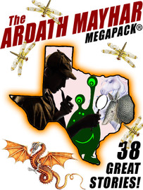 The Ardath Mayhar MEGAPACK®: 38 Fantastic Stories (epub/Kindle/pdf)