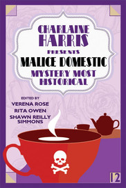 Malice Domestic 12: Mystery Most Historical, presented by Charlaine Harris (paperback)