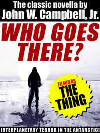 Who Goes There? (Filmed as The Thing), by John W. Campbell, Jr. (ebook)