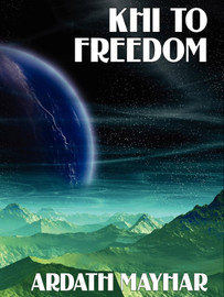 Khi to Freedom, by Ardath Mayhar  (epub/Kindle/pdf)