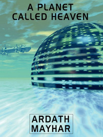 A Planet Called Heaven, by Ardath Mayhar (epub/Kindle/pdf)