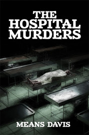 The Hospital Murders, by Means Davis (Trade paperback)