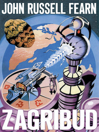 Zagribud: A Classic Space Opera, by John Russell Fearn (epub/Kindle/pdf)