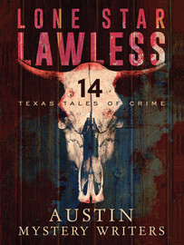 Lone Star Lawless, by the Austin Mystery Writers and Friends (Paperback)
