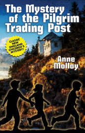 The Mystery of the Pilgrim Trading Post, by Anne Molloy (Paperback)