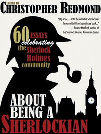 About Being a Sherlockian, edited by Christopher Redmond (epub/Kindle/pdf)