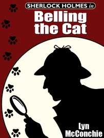 Sherlock Holmes in Belling the Cat, by Lyn McConchie (epub/Kindle/pdf)