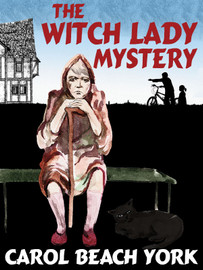 The Witch Lady Mystery, by Carol Beach York (epub/Kindle/pdf)