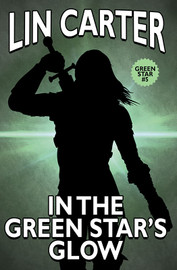 In the Green Star's Glow, by Lin Carter (Paperback)