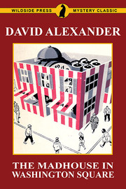 The Madhouse in Washington Square, by David Alexander (paper)