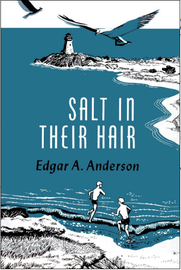 Salt in Their Hair, by Edgar A. Anderson (paperback