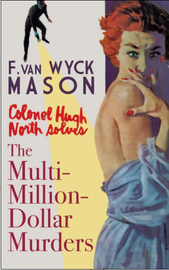 The Multimillion-Dollar Murders , by F. van Wyck Mason (paper)