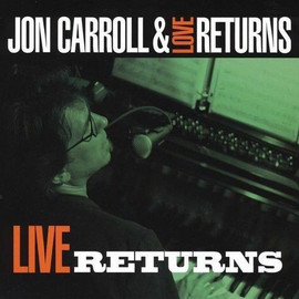 Live Returns - Jon Carroll & Love Returns (2 CD set)