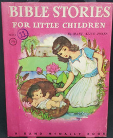 BIBLE STORIES FOR LITTLE CHILDREN Rand McNally # 643 [Hardcover] Mary Alice Jone
